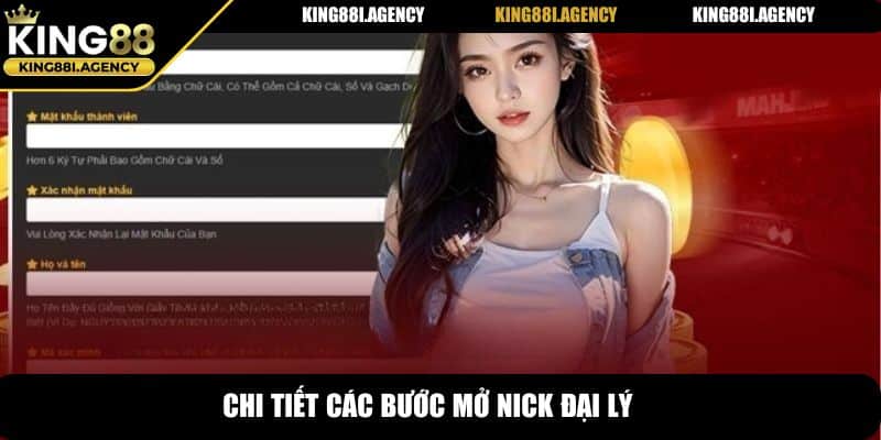 Đại Lý King88 - Cơ Hội Kinh Doanh Khủng Đầy Tiềm Năng 8 Chi tiết các bước mở nick đại lý