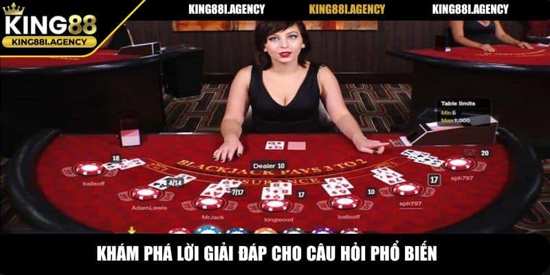Khám phá lời giải đáp cho câu hỏi về Blackjack