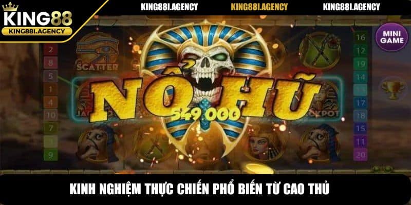 Kinh nghiệm thực chiến phổ biến từ cao thủ