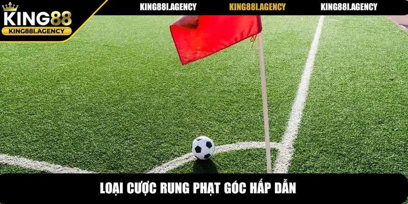 Loại cược rung phạt góc hấp dẫn