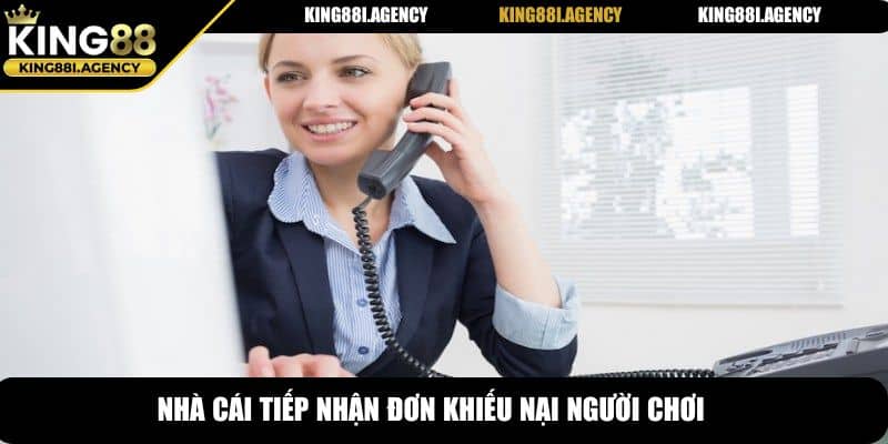 Nhà cái tiếp nhận đơn khiếu nại người chơi