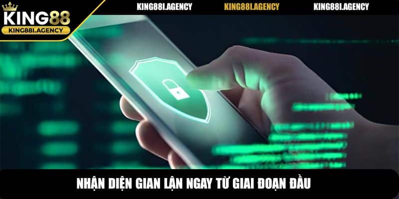 Nhận diện gian lận ngay từ giai đoạn đầu
