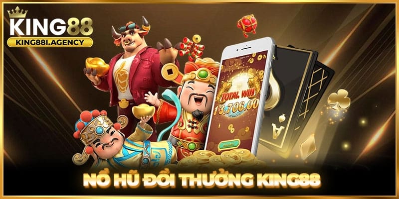 Nổ hũ đổi thưởng king88