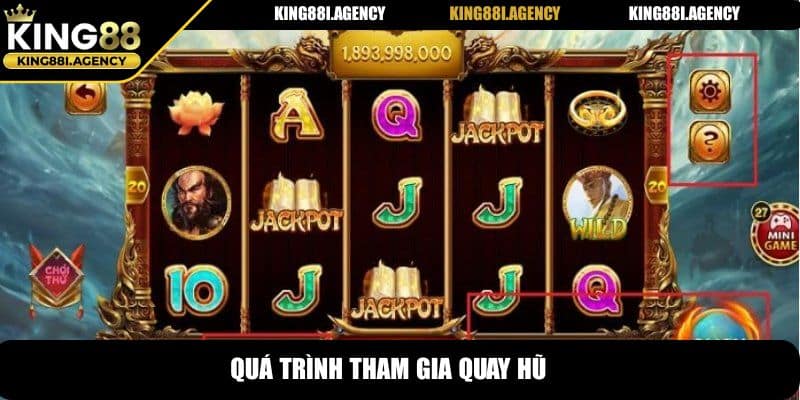Quá trình tham gia quay hũ