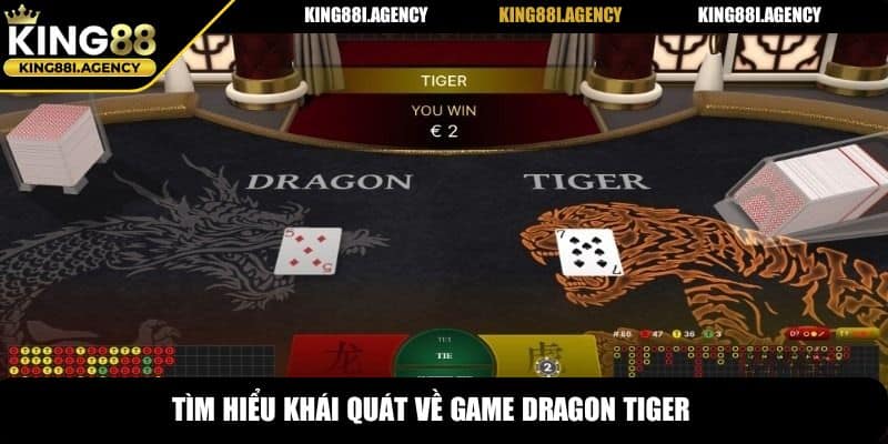 Tìm hiểu khái quát về game Dragon Tiger
