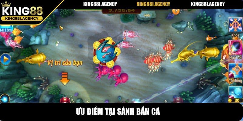 Ưu điểm tại sảnh bắn cá