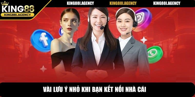 Vài lưu ý nhỏ khi bạn kết nối nhà cái